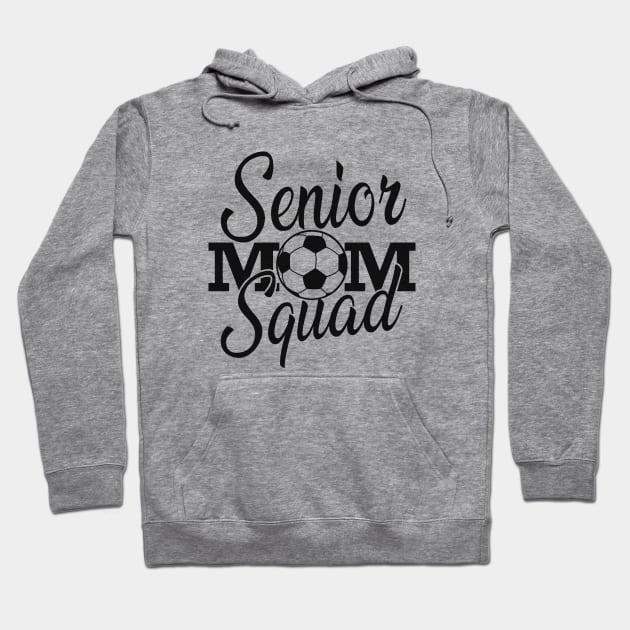 Senior soccer mom Squad Hoodie by KC Happy Shop